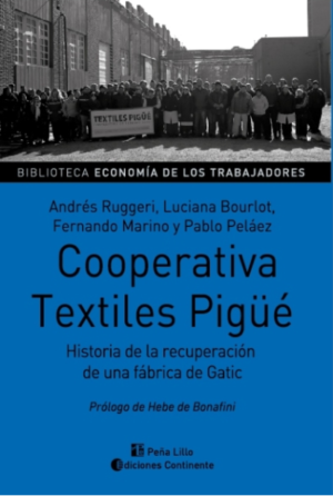 Cooperativa Textiles Pigüé. Historia de la recuperación de una fábrica de Gatic